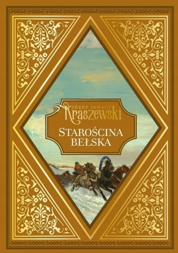 STAROŚCINA BEŁSKA JÓZEF IGNACY KRASZEWSKI