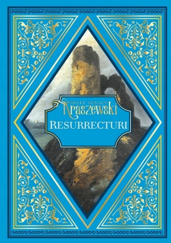 RESURRECTURI JÓZEF IGNACY KRASZEWSKI