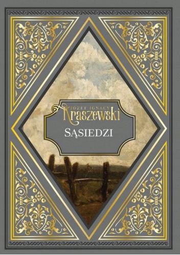 SĄSIEDZI KOLEKCJA HACHETTE 116 JÓZEF IGNACY KRASZEWSKI