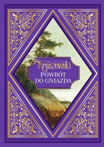 Powrót do gniazda Józef Ignacy Kraszewski
