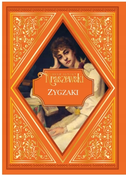 ZYGZAKI JÓZEF IGNACY KRASZEWSKI