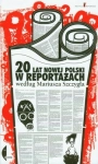 20 LAT NOWEJ POLSKI W REPORTAŻACH WEDŁUG MARIUSZ SZCZYGIEŁ