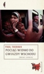 POCIĄG WIDMO DO GWIAZDY WSCHODU SZLAKIEM WIELKIEGO BAZARU PAUL THEROUX