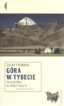 GÓRA W TYBECIE PIELGRZYMKA NA ŚWIĘTY SZCZYT COLIN THUBRON