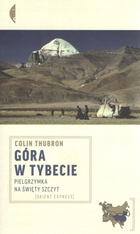 GÓRA W TYBECIE PIELGRZYMKA NA ŚWIĘTY SZCZYT COLIN THUBRON