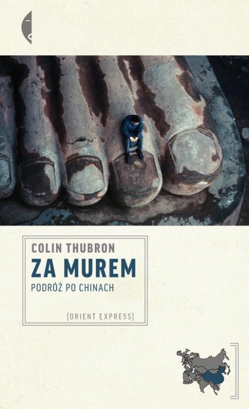 ZA MUREM PODRÓŻ PO CHINACH COLIN THUBRON