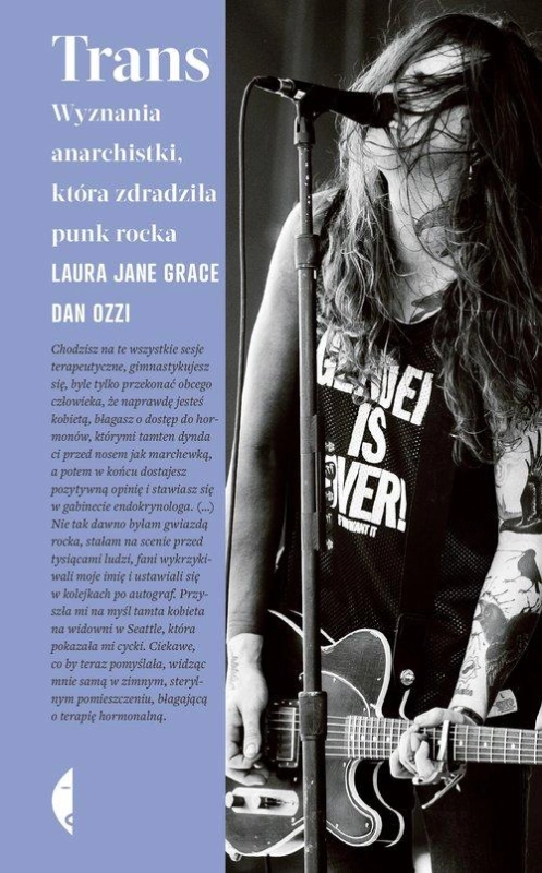 TRANS LAURA JANE GRACE WYZNANIA ANARCHISTKI KTÓRA ZDRADZIŁA PUNK