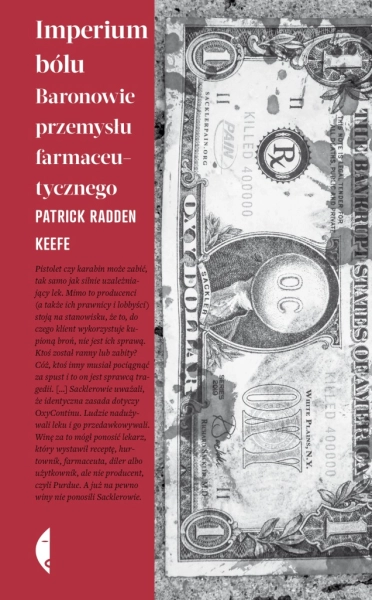 IMPERIUM BÓLU PATRICK RADDEN KEEFE BARONOWIE PRZEMYSŁU FARMACEUTYCZNEGO