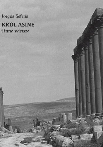 KRÓL ASINE I INNE WIERSZE JORGOS SEFERIS