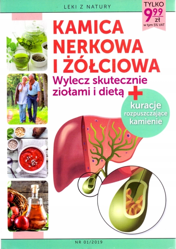Kamica nerkowa i żółciowa. Wylecz skutecznie ziołami i dietą. Leki z Natury