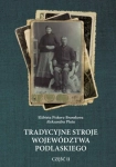 TRADYCYJNE STROJE WOJEWÓDZTWA PODLASKIEGO CZ 2 ELŻBIETA PISKORZ-BRANEKOVA