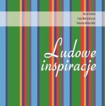 LUDOWE INSPIRACJE KASIA KMITA EWA MARTYNISZYN YOLANTA NITKA NIKT