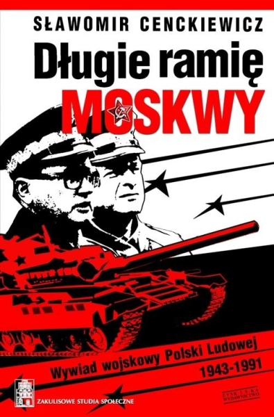 DŁUGIE RAMIĘ MOSKWY SŁAWOMIR CENCKIEWICZ