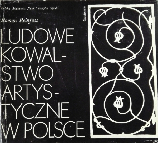 LUDOWE KOWALSTWO ARTYSTYCZNE W POLSCE ROMAN REINFUSS