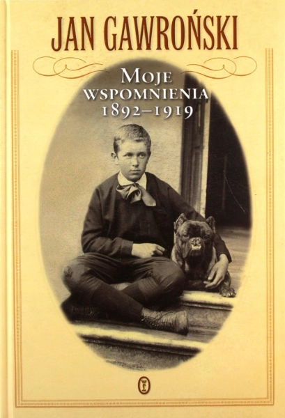 MOJE WSPOMNIENIA 1892-1919 JAN GAWROŃSKI