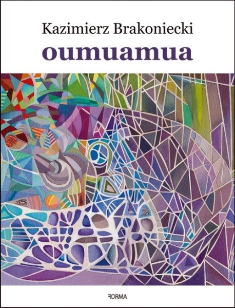 OUMUAMUA ATLAS WIERSZY ŚWIATOLOGICZNYCH KAZIMIERZ BRAKONIECKI