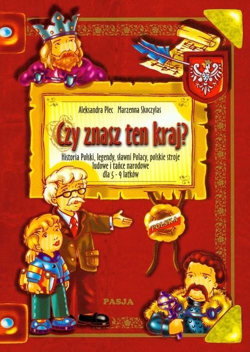 CZY ZNASZ TEN KRAJ HISTORIA POLSKI LEGENDY SŁAWNI POLACY ALEKSANDRA PLEC