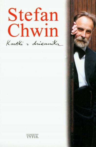 KARTKI Z DZIENNIKA STEFAN CHWIN