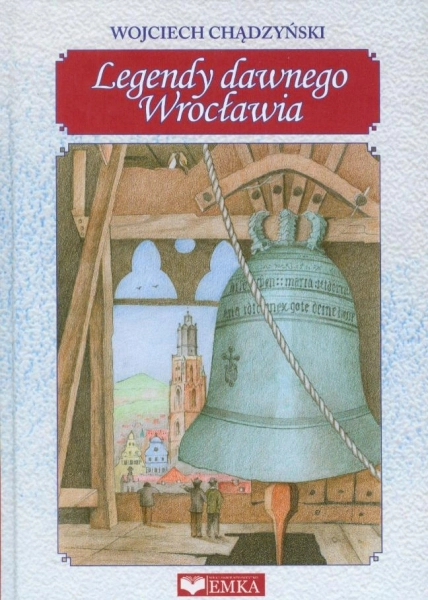 LEGENDY DAWNEGO WROCŁAWIA WOJCIECH CHĄDZYŃSKI