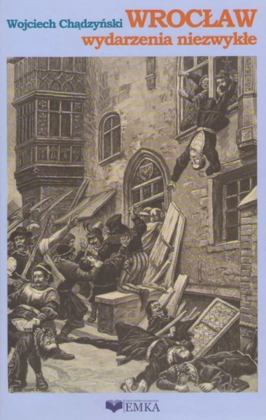 WROCŁAW WYDARZENIA NIEZWYKŁE WOJCIECH CHĄDZYŃSKI