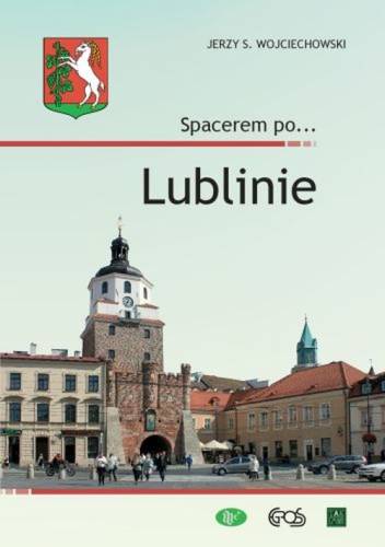 SPACEREM PO LUBLINIE JERZY S. WOJCIECHOWSKI