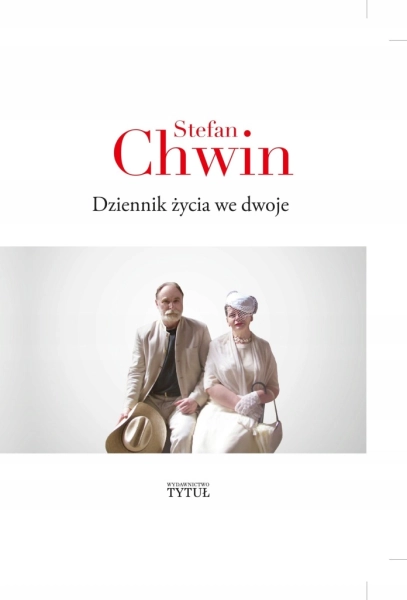 DZIENNIK ŻYCIA WE DWOJE STEFAN CHWIN