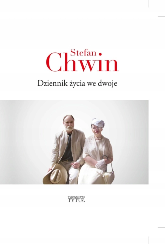 DZIENNIK ŻYCIA WE DWOJE STEFAN CHWIN