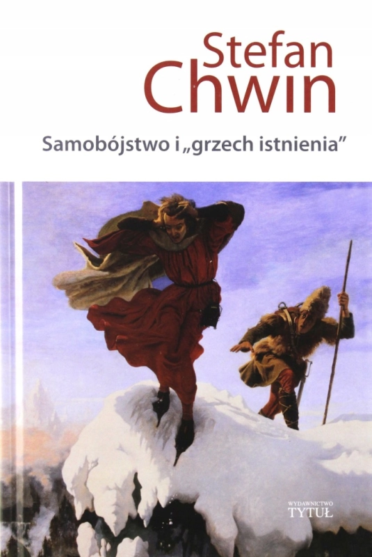 SAMOBÓJSTWO I GRZECH ISTNIENIA STEFAN CHWIN