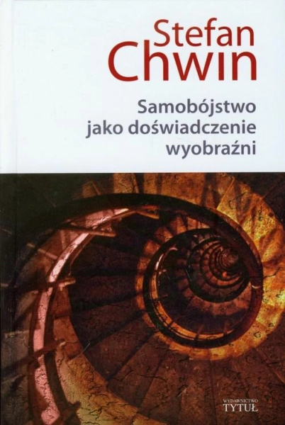 SAMOBÓJSTWO JAKO DOŚWIADCZENIE WYOBRAŹNI STEFAN CHWIN
