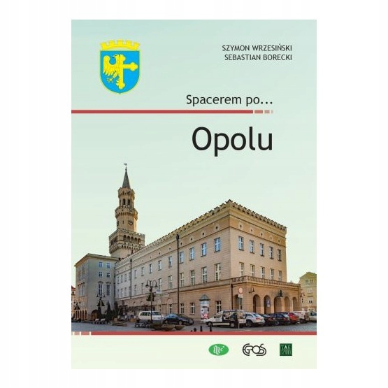 SPACEREM PO OPOLU SEBASTIAN BORECKI SZYMON WRZESIŃSKI