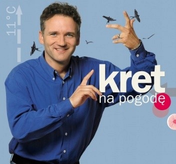 KRET NA POGODĘ JAROSŁAW KRET