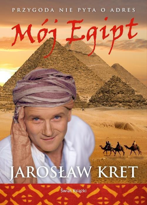 MÓJ EGIPT JAROSŁAW KRET