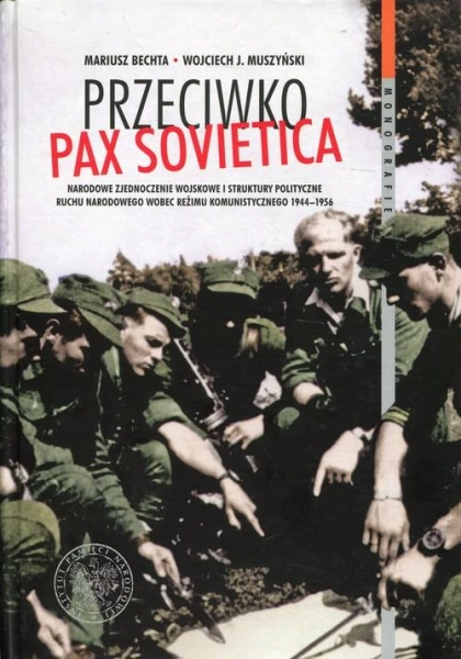 PRZECIWKO PAX SOVIETICA MARIUSZ BECHTA MUSZYŃSKI WOJCIECH