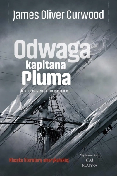ODWAGA KAPITANA PLUMA OLIVER CURWOOD JAMES
