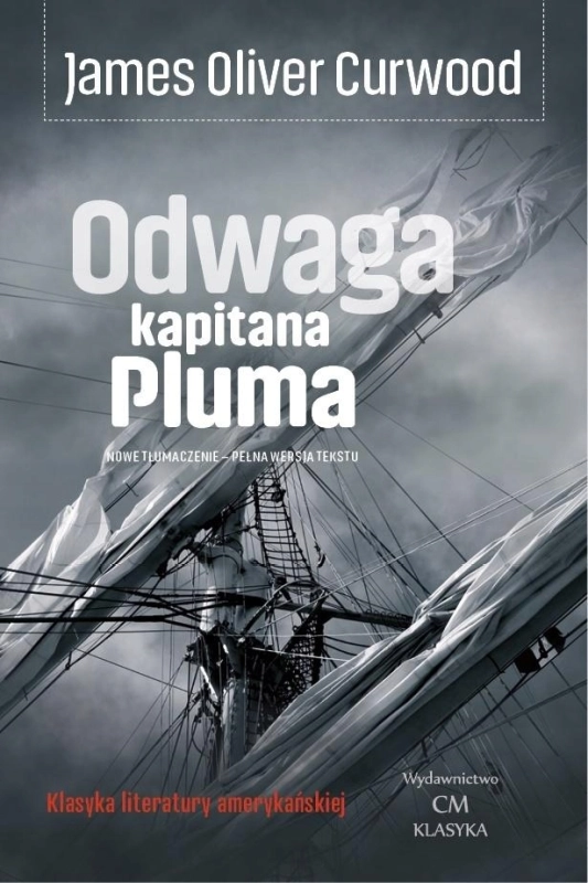 ODWAGA KAPITANA PLUMA OLIVER CURWOOD JAMES