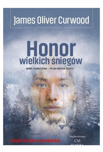 HONOR WIELKICH ŚNIEGÓW JAMES OLIVER CURWOOD
