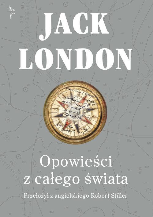 OPOWIEŚCI Z CAŁEGO ŚWIATA JACK LONDON