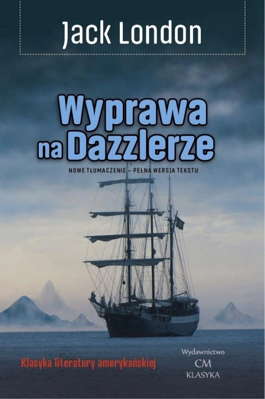 WYPRAWA NA DAZZLERZE JACK LONDON