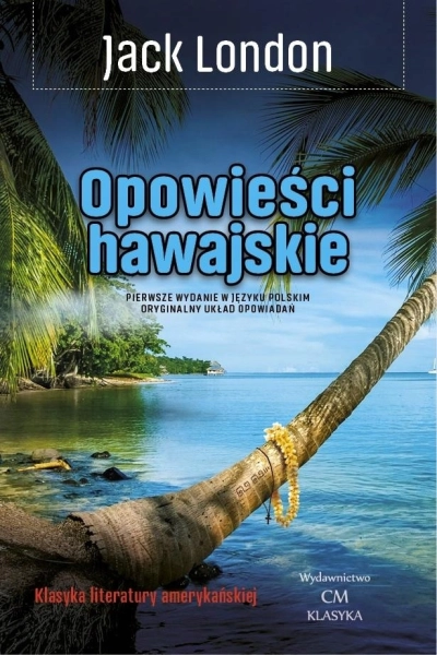 OPOWIEŚCI HAWAJSKIE JACK LONDON