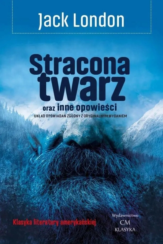 STRACONA TWARZ ORAZ INNE OPOWIEŚCI JACK LONDON