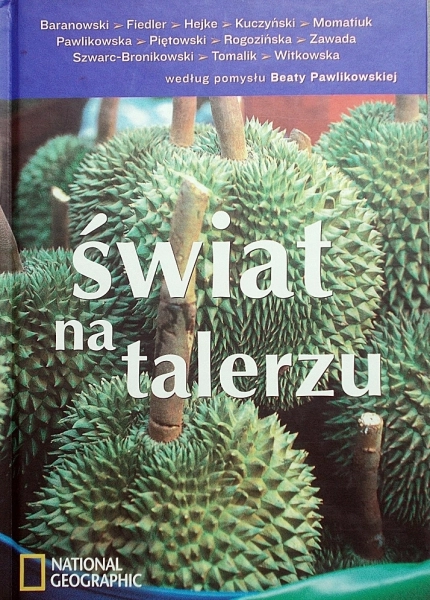 ŚWIAT NA TALERZU BEATA PAWLIKOWSKA KRZYSZTOF HEJKE