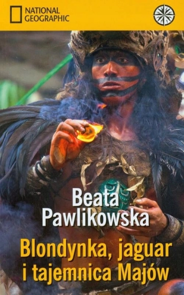 BLONDYNKA JAGUAR I TAJEMNICA MAJÓW BEATA PAWLIKOWSKA