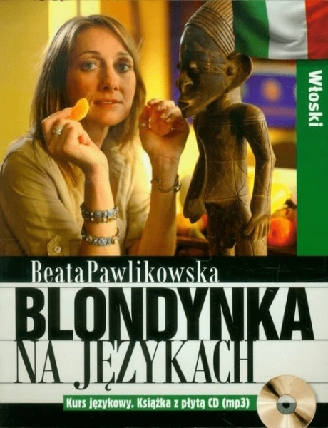 BLONDYNKA NA JĘZYKACH WŁOSKI BEATA PAWLIKOWSKA