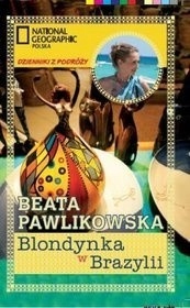 BLONDYNKA W BRAZYLII BEATA PAWLIKOWSKA