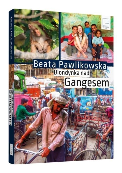 BLONDYNKA NAD GANGESEM BEATA PAWLIKOWSKA