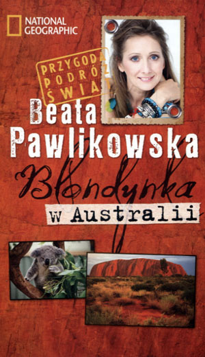 BLONDYNKA W AUSTRALII BEATA PAWLIKOWSKA