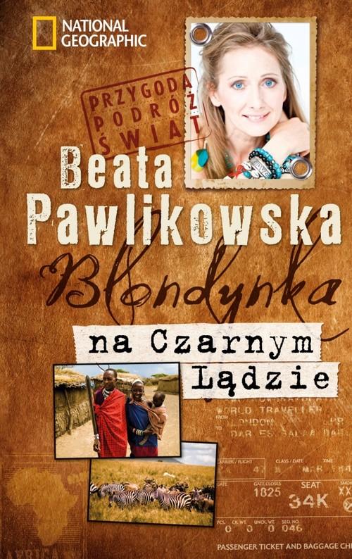 BLONDYNKA NA CZARNYM LĄDZIE BEATA PAWLIKOWSKA