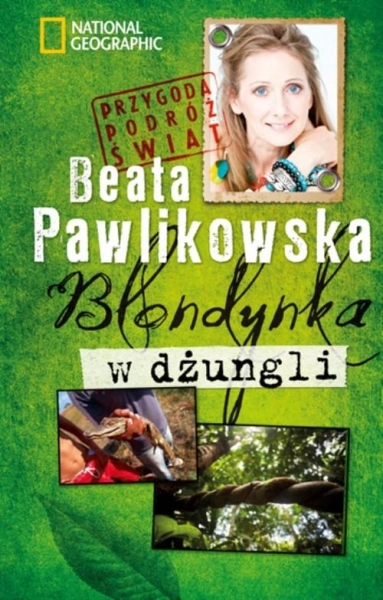 BLONDYNKA W DŻUNGLI BEATA PAWLIKOWSKA