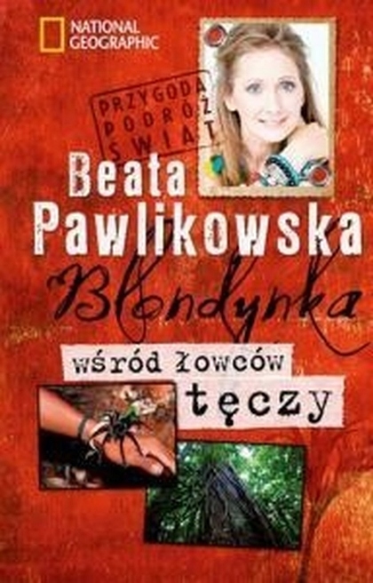BLONDYNKA WŚRÓD ŁOWCÓW TĘCZY BEATA PAWLIKOWSKA