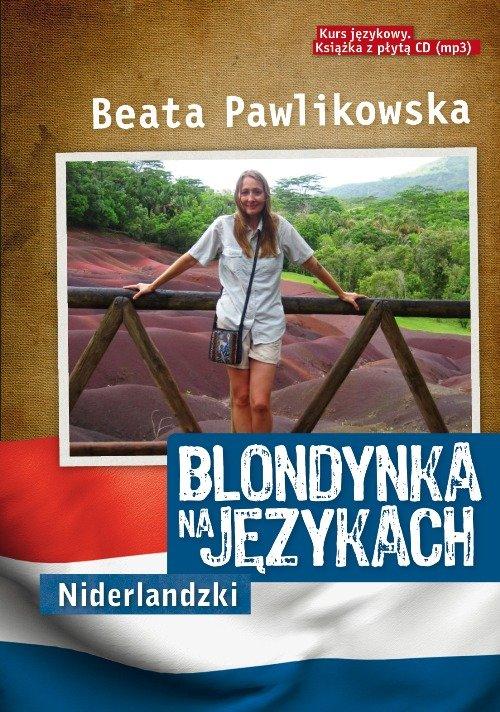 BLONDYNKA NA JĘZYKACH NIDERLANDZKI BEATA PAWLIKOWSKA